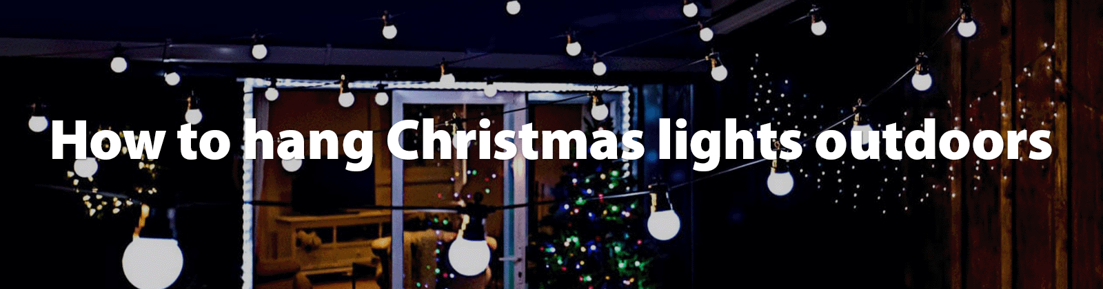 How to hang Christmas lights outdoors