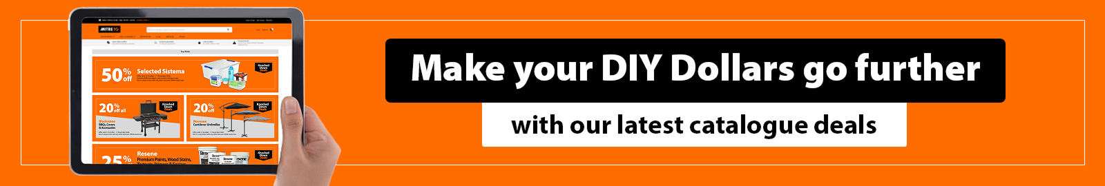 Make your DIY dollars go further with our latest catalogue deals