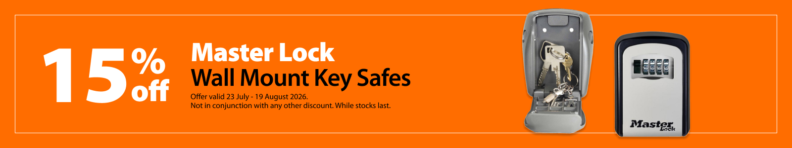 Master Lock Wall Mount Key Safes, 15% off. Offer valid 23 July – 19 August 2026. Not in conjunction with any other discount. While stocks last.
