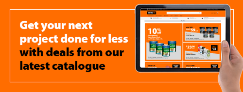 Make your DIY dollars go further with our latest catalogue deals