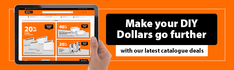 Make your DIY dollars go further with our latest catalogue deals