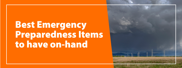 Best Emergency Preparedness Items to have on-hand