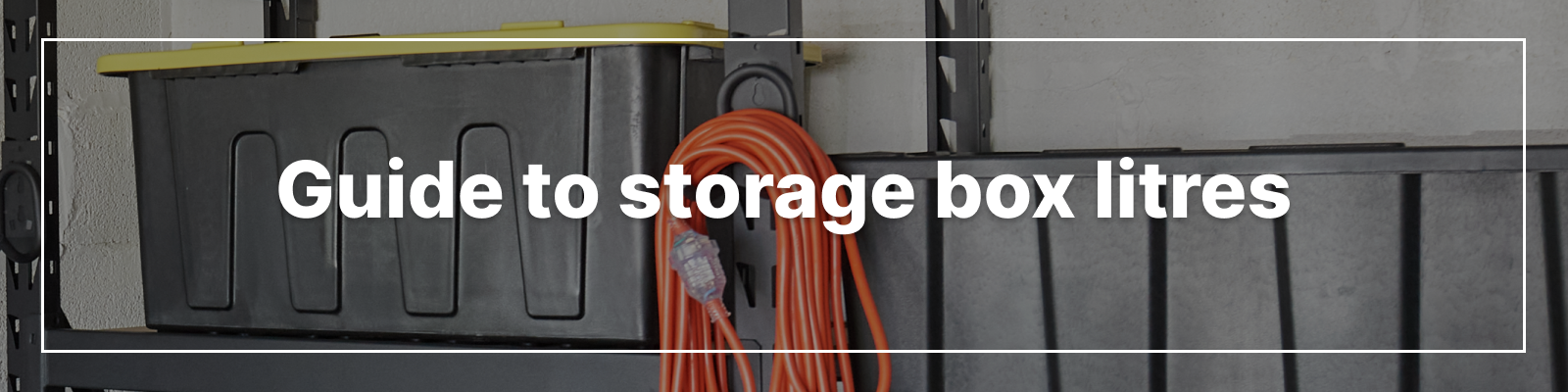 Guide to Storage Box Litres Guide to Storage Box Litres