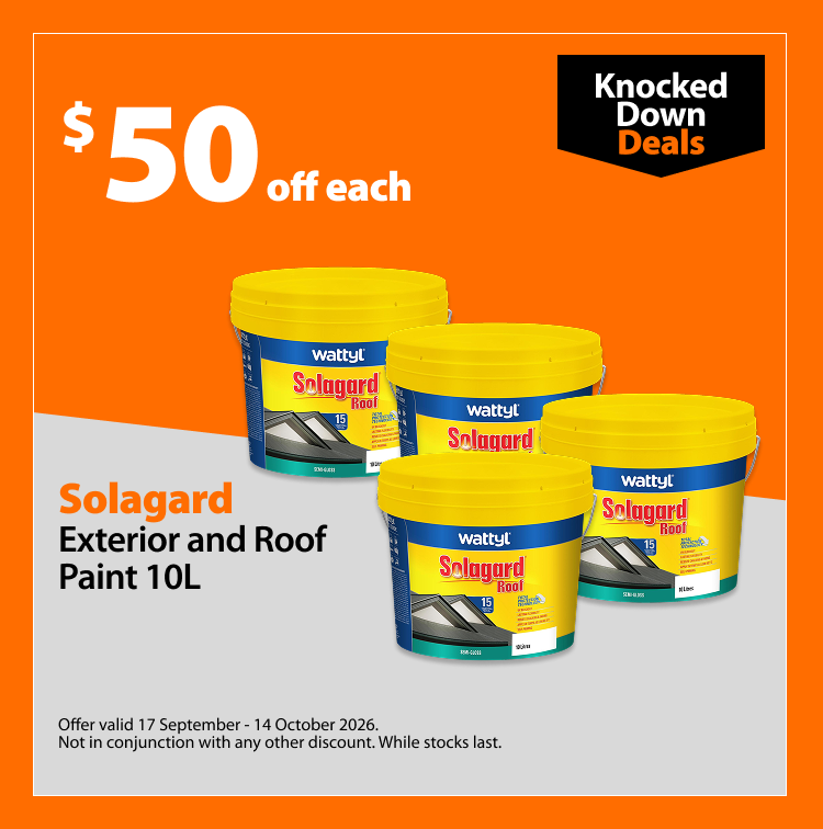 Wattyl Solagard Exterior and Roof Paint 10L, save $50 each. Knocked Down Deals offer valid 17 September – 14 October 2026. Not in conjunction with any other discount. While stocks last.