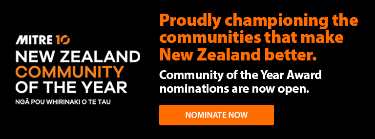 Proudly championing the communities that make New Zealand better. Community of the Year Award nominations are now open.
