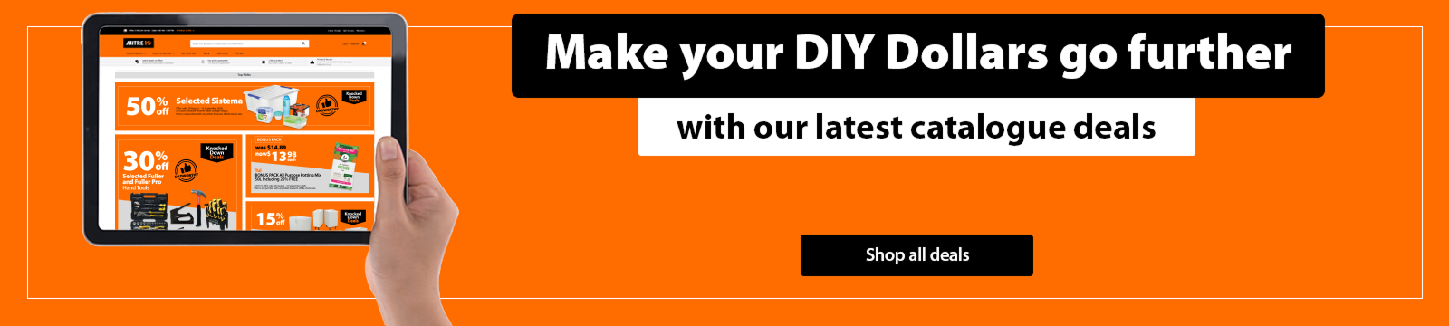 Make your DIY dollars go further with our latest catalogue deals