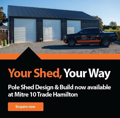 Your Shed, Your Way - Pole Shed Design & Build now available at Mitre 10 Trade Hamilton