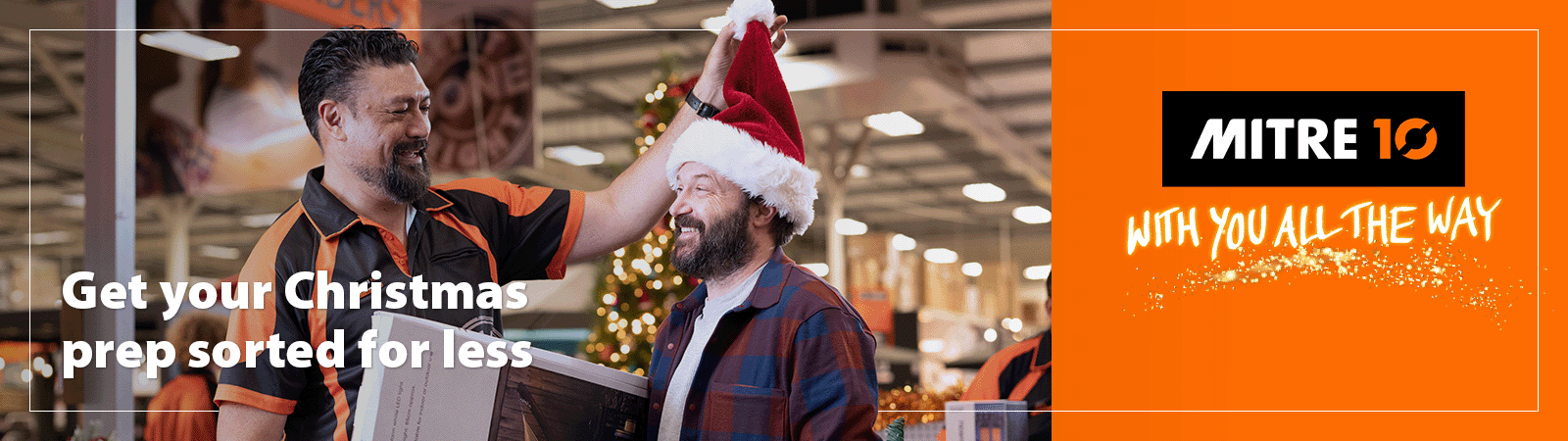 Mitre 10 - With you all the way this Christmas