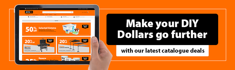 Make your DIY dollars go further with our latest catalogue deals