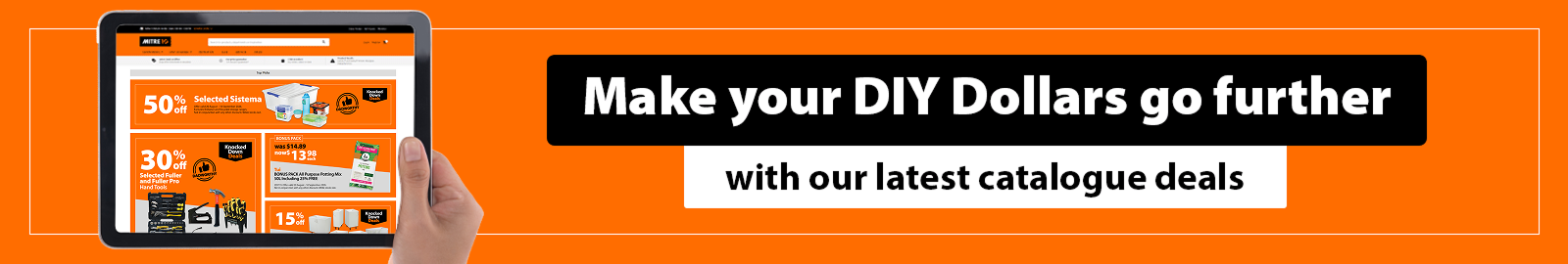 Make your DIY dollars go further with our latest catalogue deals