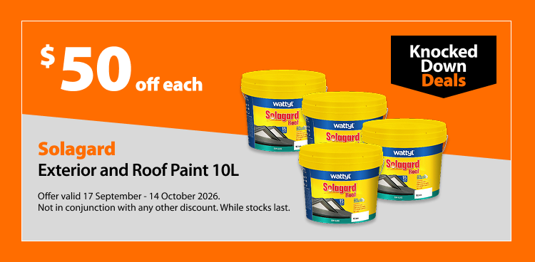 Wattyl Solagard Exterior and Roof Paint 10L, save $50 each. Knocked Down Deals offer valid 17 September – 14 October 2026. Not in conjunction with any other discount. While stocks last.