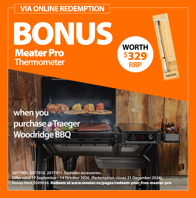 Traeger Woodridge BBQ Bonus Meater Pro Thermometer. Offer valid 17 Sept–14 Oct 2026. Excludes accessories. Redemption closes 31 Dec 2026. Redeem at meater.nz/pages/redeem-your-free-meater-pro. Not in conjunction with any other discount. While stocks last. Traeger Woodridge BBQ Bonus Meater Pro Thermometer. Offer valid 17 Sept–14 Oct 2026. Excludes accessories. Redemption closes 31 Dec 2026. Redeem at meater.nz/pages/redeem-your-free-meater-pro. Not in conjunction with any other discount. While stocks last.