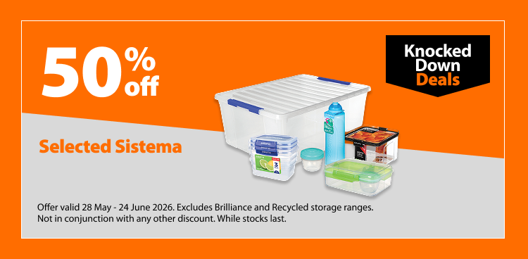 Selected Sistema, 50% off. Knocked Down Deals offer valid 28 May – 24 June 2026. Excludes Brilliance and Recycled storage ranges. Not in conjunction with any other discount. While stocks last.