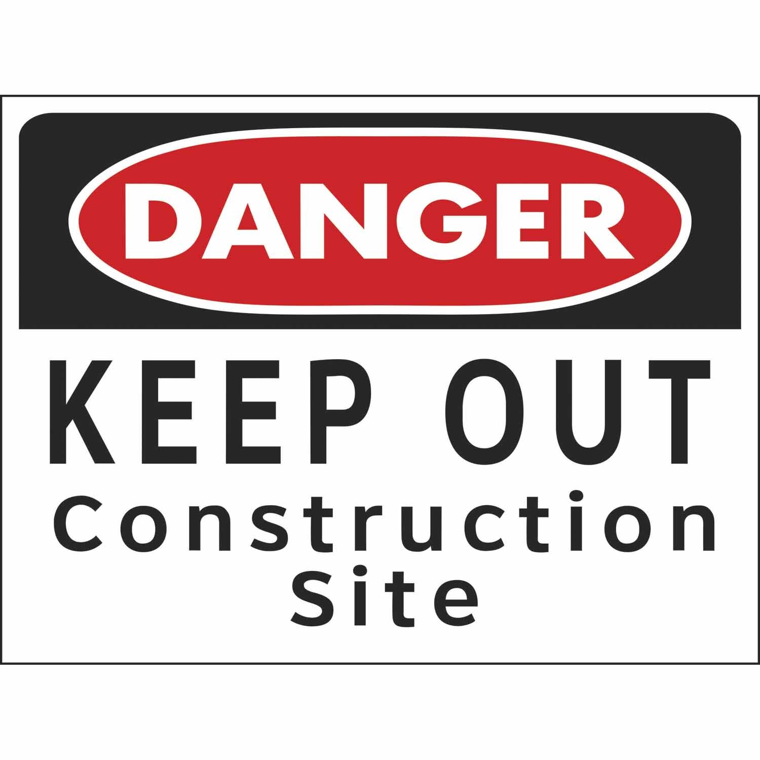 Danger Keep Out Construction Site Sign