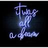 It Was All A Dream Neon Light