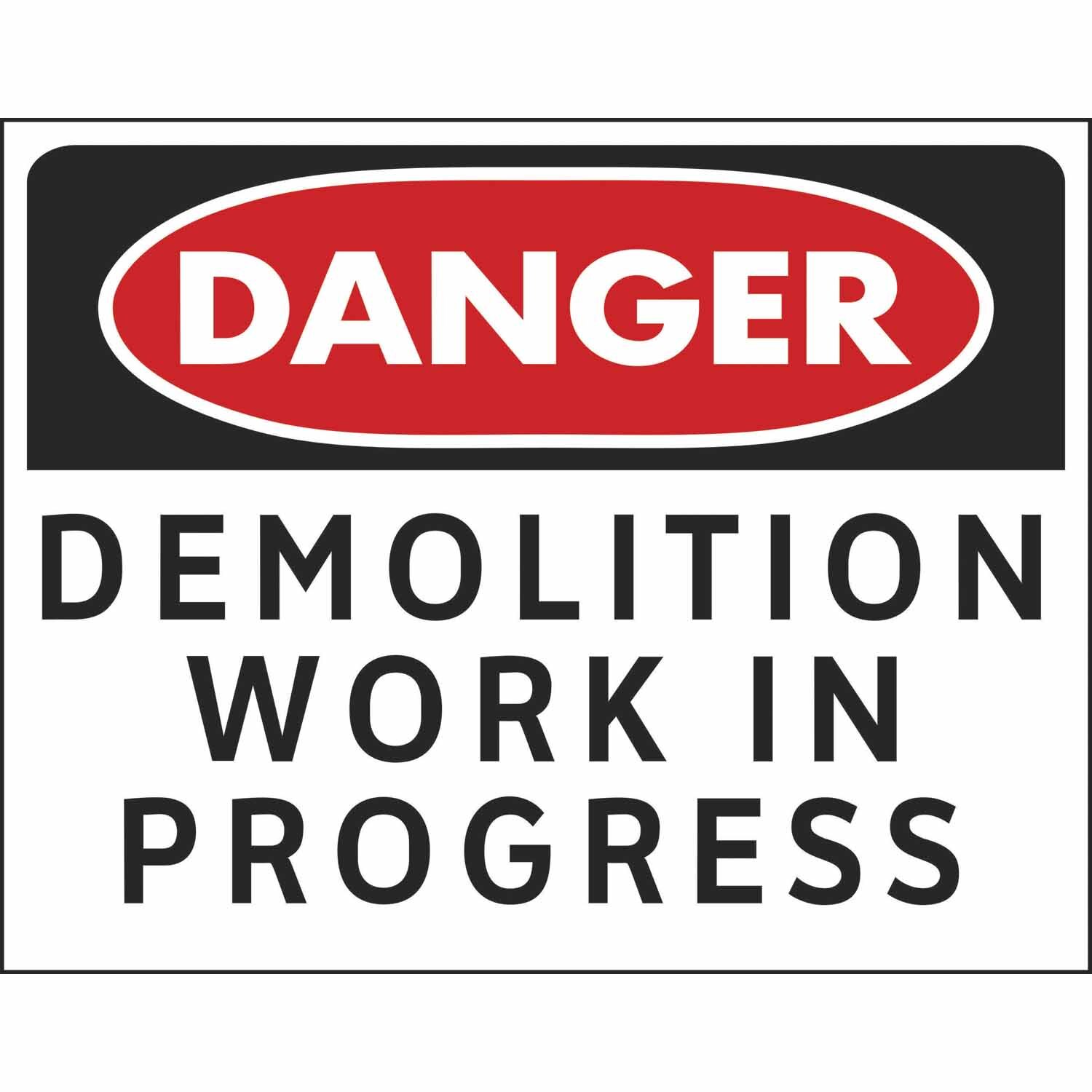 Danger Demolition Work In Progress Sign