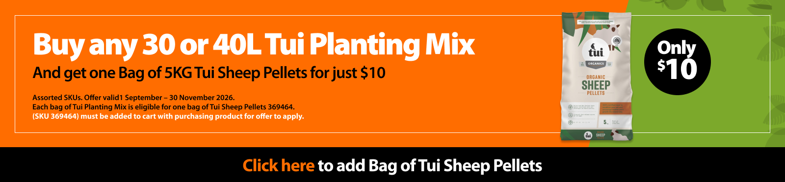Buy any 30 or 40L Tui Planting Mix And get one Bag of 5KG Tui Sheep Pellets for just $10