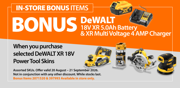 Selected DeWALT XR 18V Power Tool Skins. Bonus offer includes DeWALT 18V XR 5.0Ah Battery and XR Multi Voltage 4 AMP Charger, worth a total of $399 RRP. Offer valid 20 August – 21 September 2026.