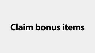 Claim bonus items Claim bonus items